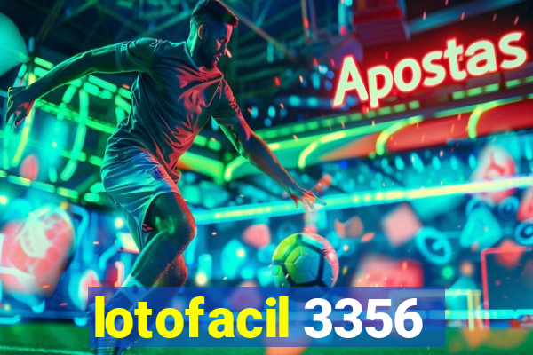 lotofacil 3356