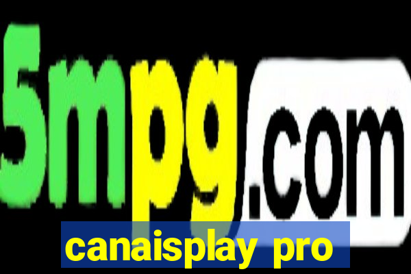 canaisplay pro