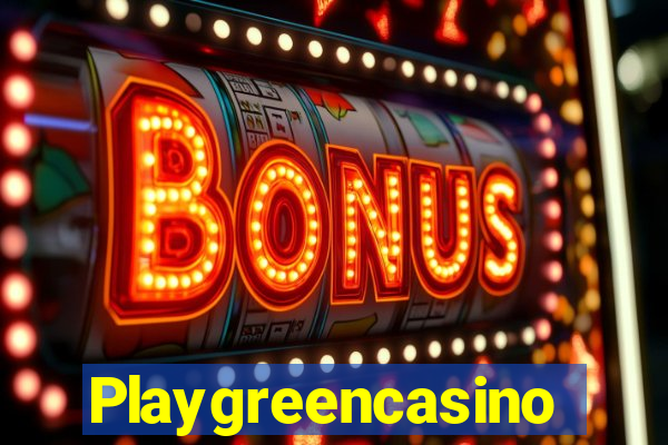 Playgreencasino