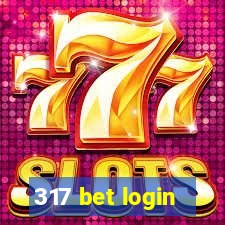 317 bet login