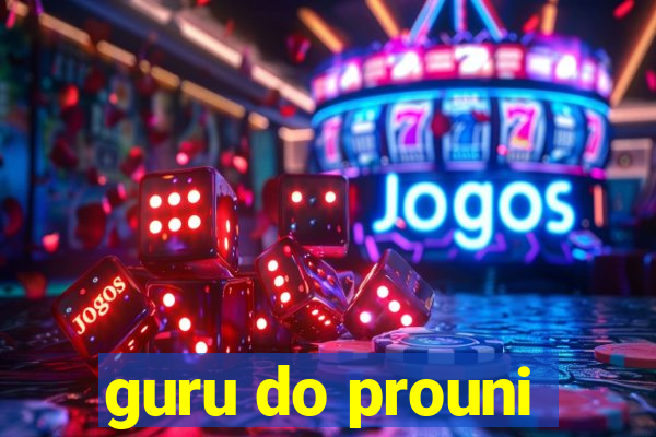 guru do prouni