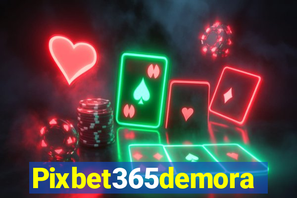 Pixbet365demora