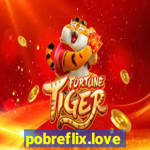 pobreflix.love