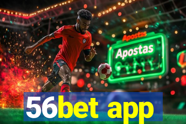 56bet app