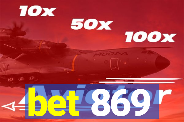 bet 869