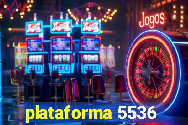 plataforma 5536