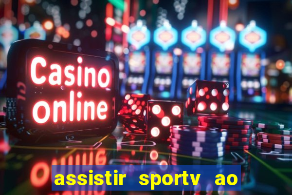 assistir sportv ao vivo agora