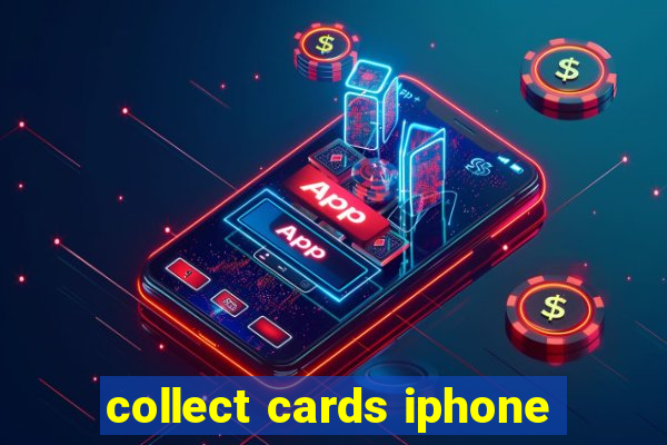 collect cards iphone