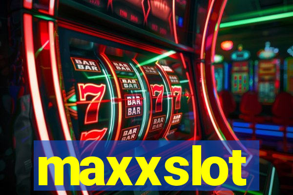 maxxslot