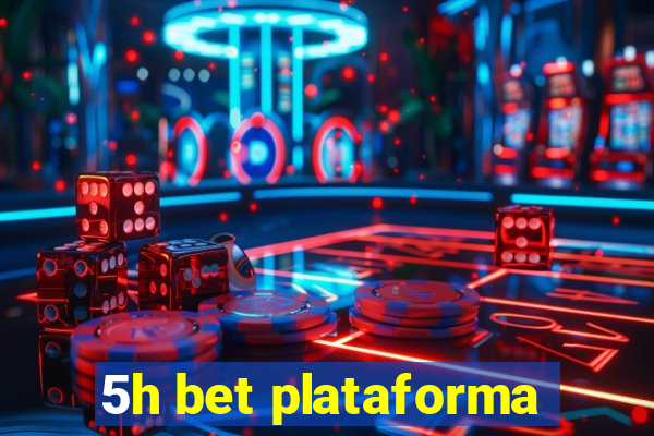 5h bet plataforma