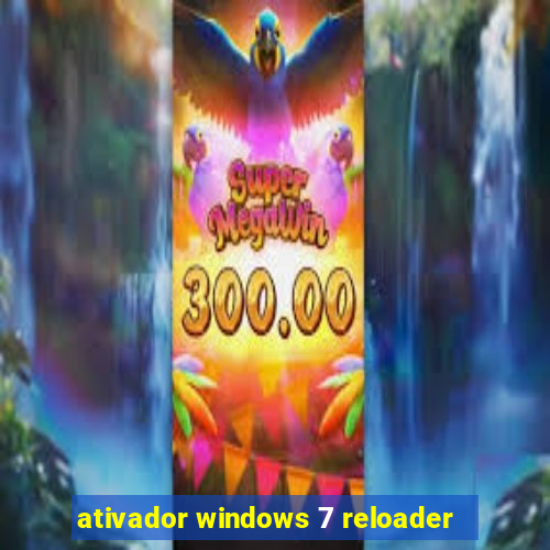 ativador windows 7 reloader