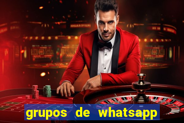 grupos de whatsapp de putaria