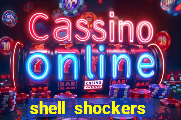 shell shockers unblocked links