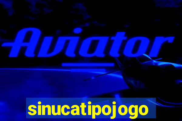 sinucatipojogo