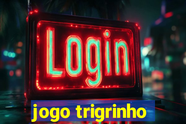 jogo trigrinho