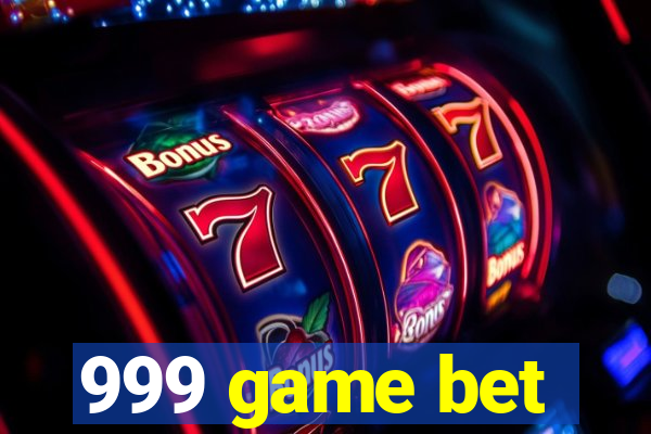 999 game bet