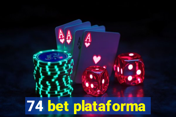 74 bet plataforma