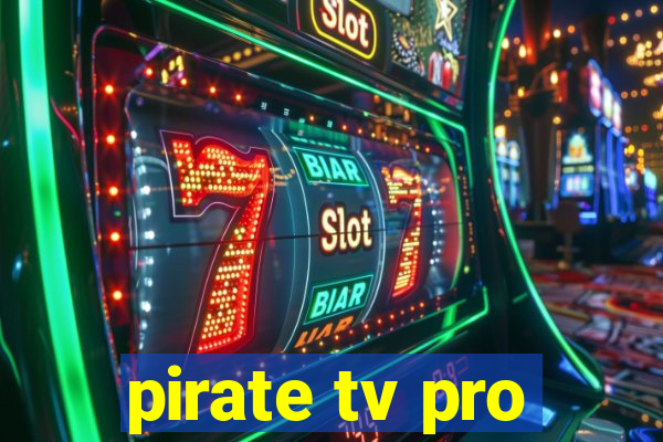 pirate tv pro