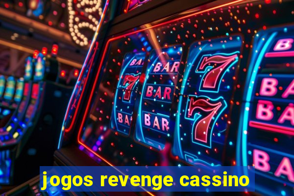 jogos revenge cassino