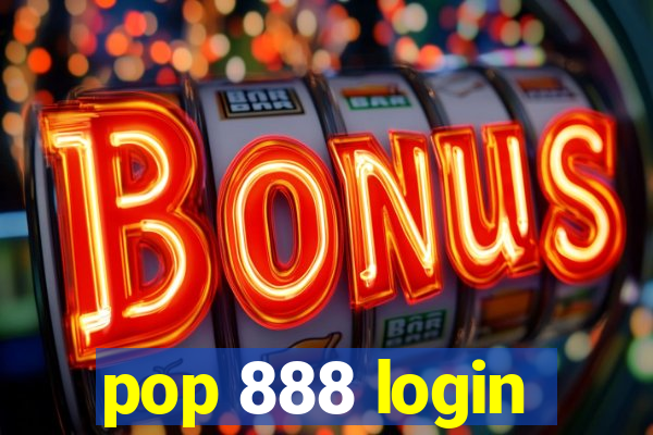 pop 888 login