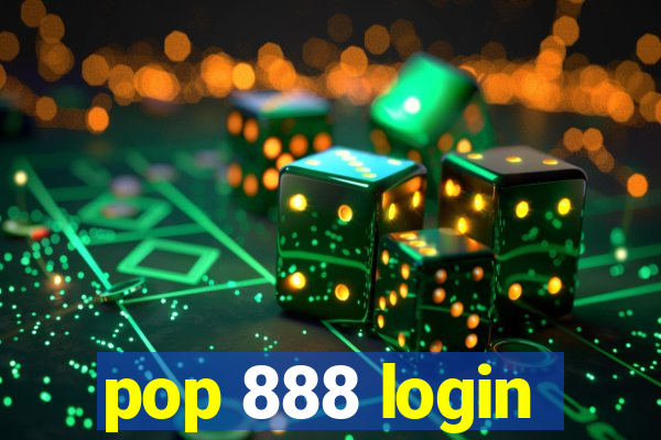 pop 888 login