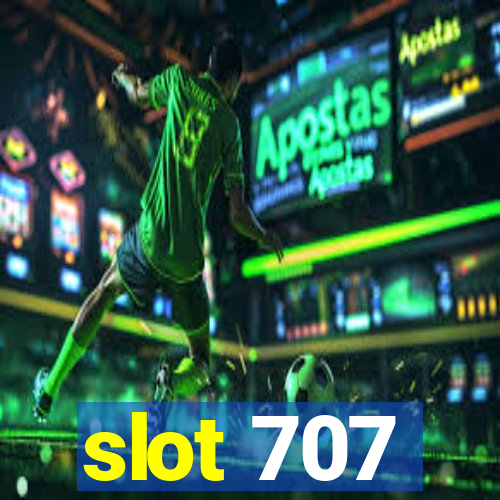 slot 707