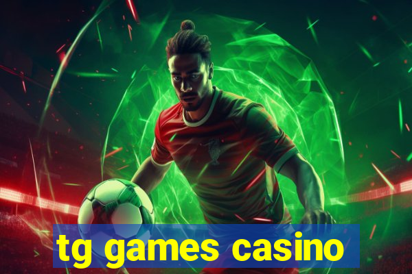 tg games casino