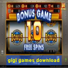 gigi games download