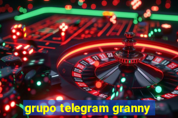 grupo telegram granny