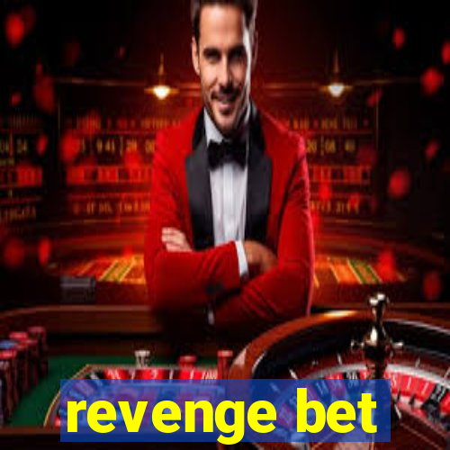 revenge bet