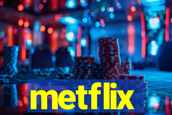 metflix