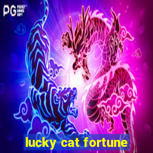 lucky cat fortune