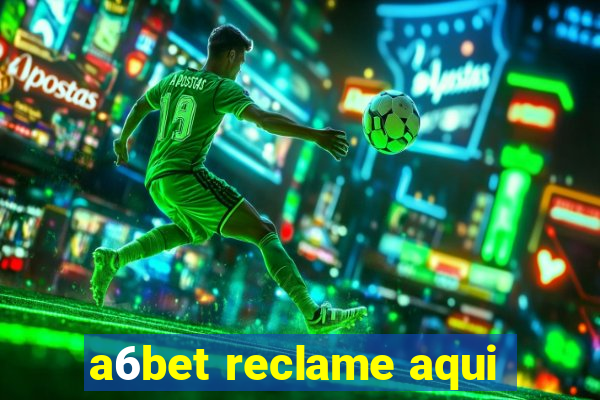 a6bet reclame aqui