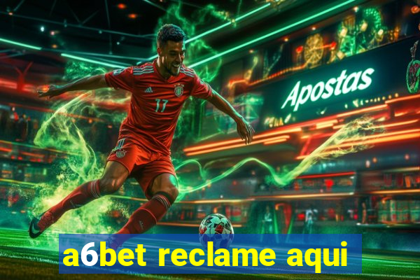 a6bet reclame aqui