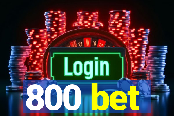 800 bet