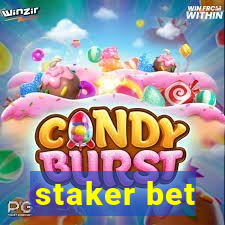 staker bet