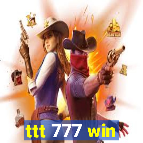 ttt 777 win