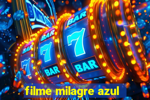 filme milagre azul