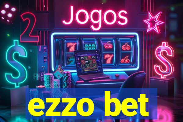 ezzo bet