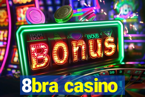 8bra casino