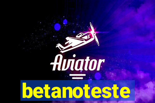 betanoteste