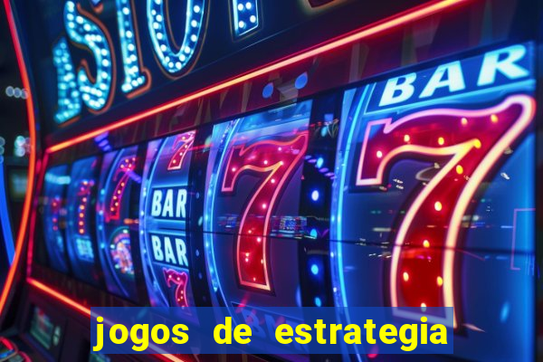 jogos de estrategia e raciocinio