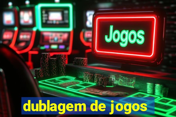 dublagem de jogos