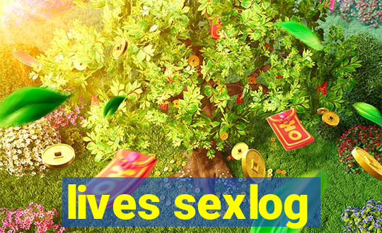 lives sexlog