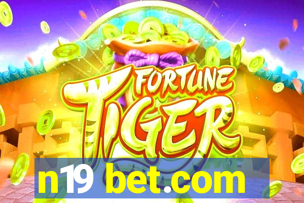 n19 bet.com