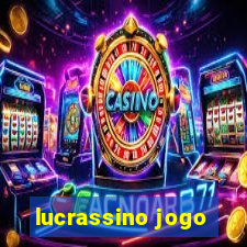 lucrassino jogo