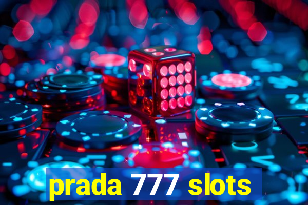 prada 777 slots