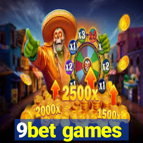 9bet games