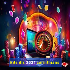 kits dls 2021 corinthians