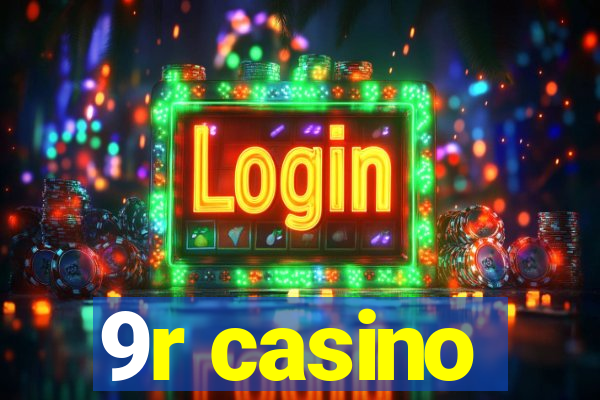 9r casino